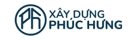 Xây Dựng Phúc Hưng - Uy Tín Chất Lượng, Gửi Trọn Niềm Tin